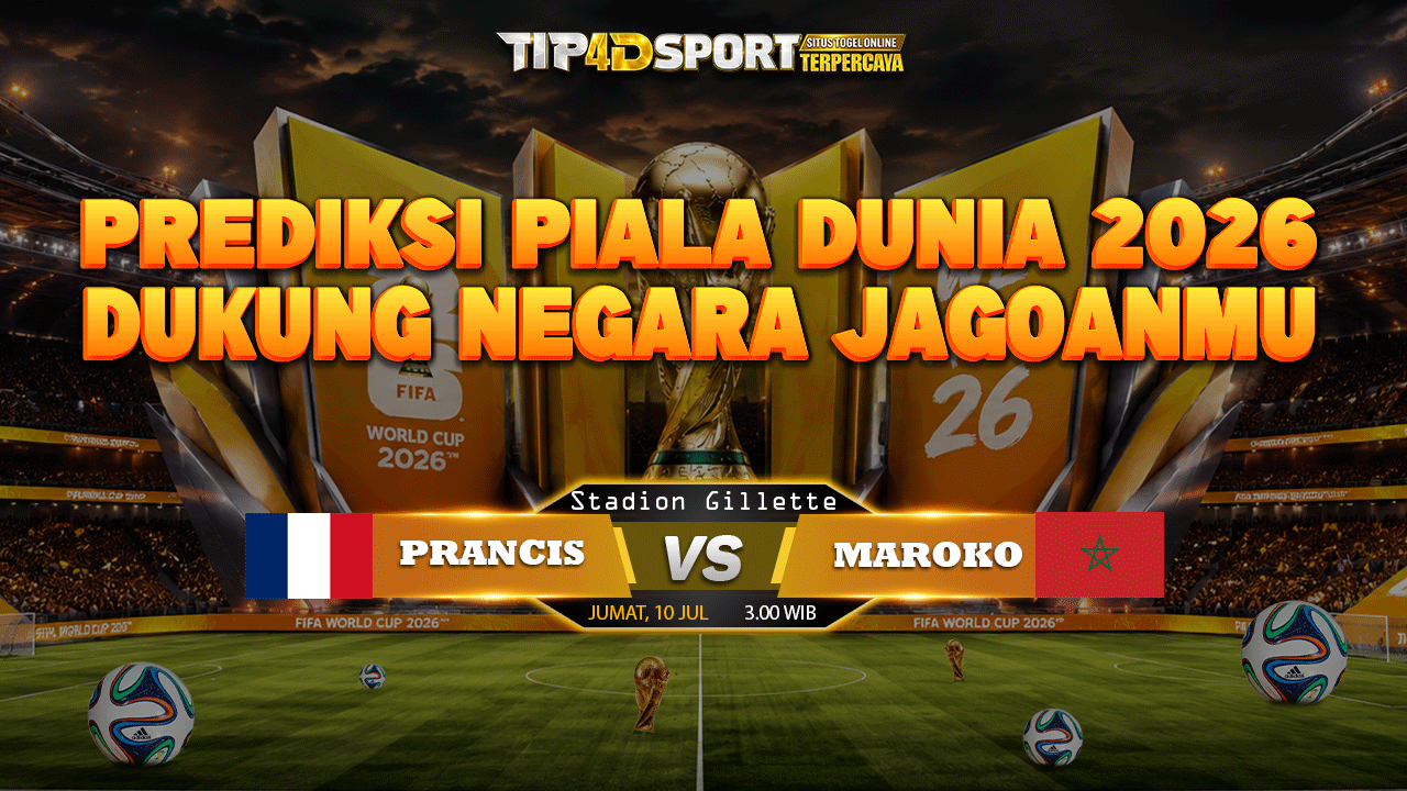 Prediksi Piala Dunia FIFA 2026 Prancis VS Maroko 10 Juli